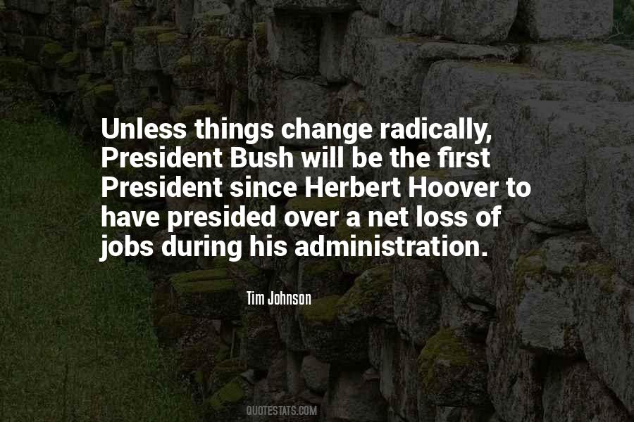 Quotes About The Bush Administration #449188