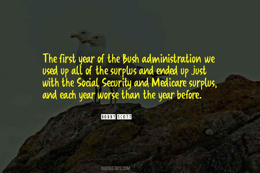 Quotes About The Bush Administration #494459