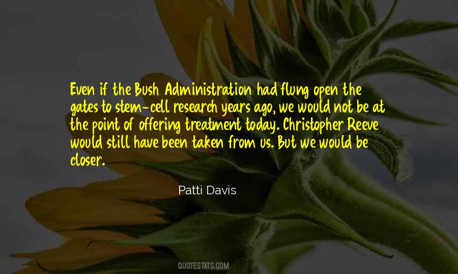 Quotes About The Bush Administration #525171