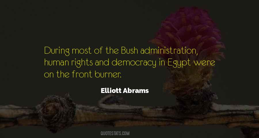 Quotes About The Bush Administration #525323