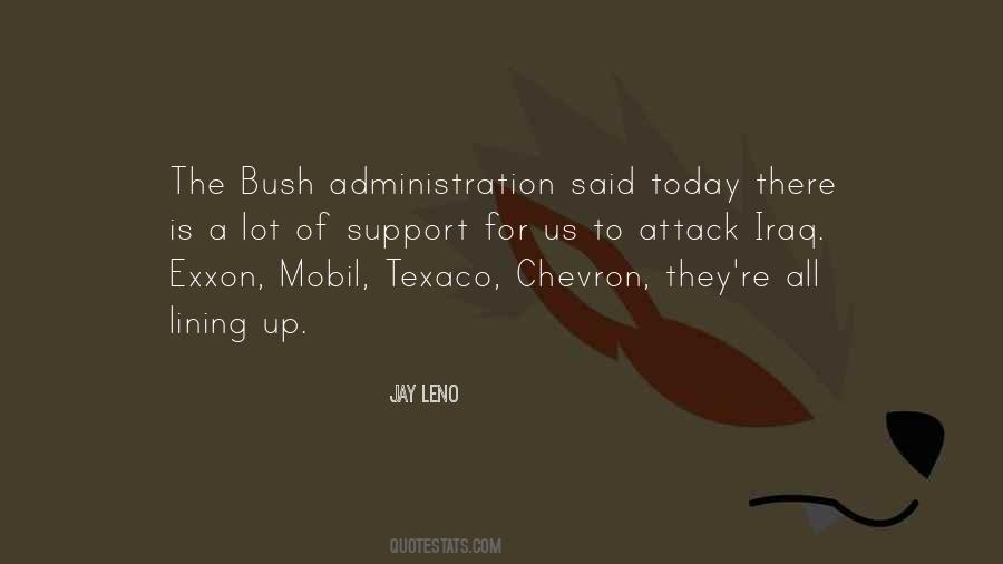 Quotes About The Bush Administration #616920