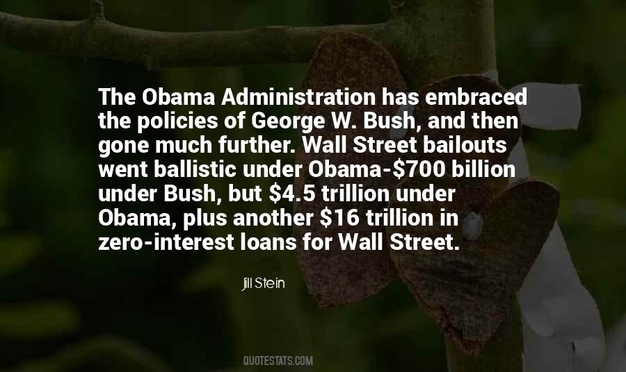 Quotes About The Bush Administration #624152