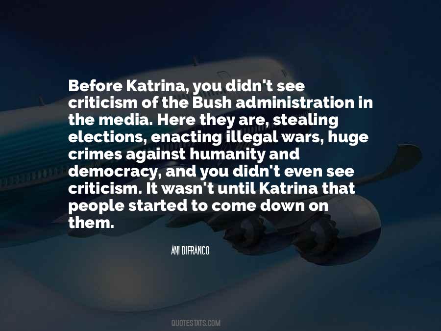 Quotes About The Bush Administration #768202