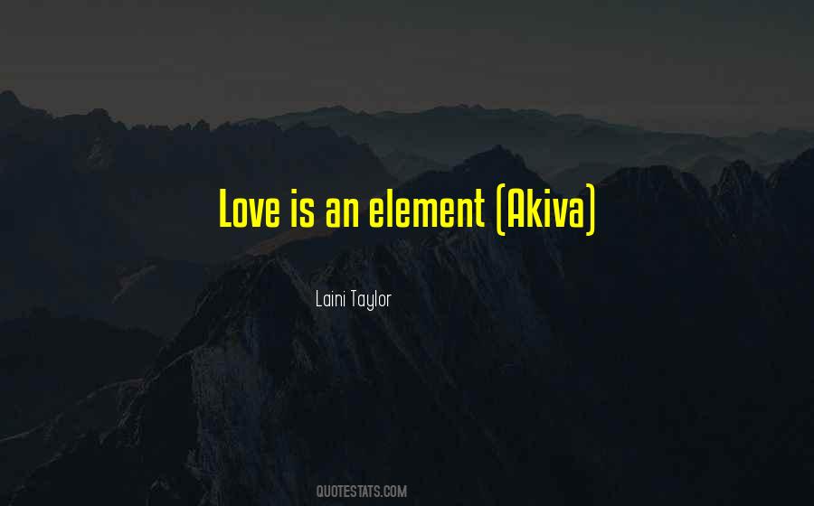 Akiva Love Quotes #52633
