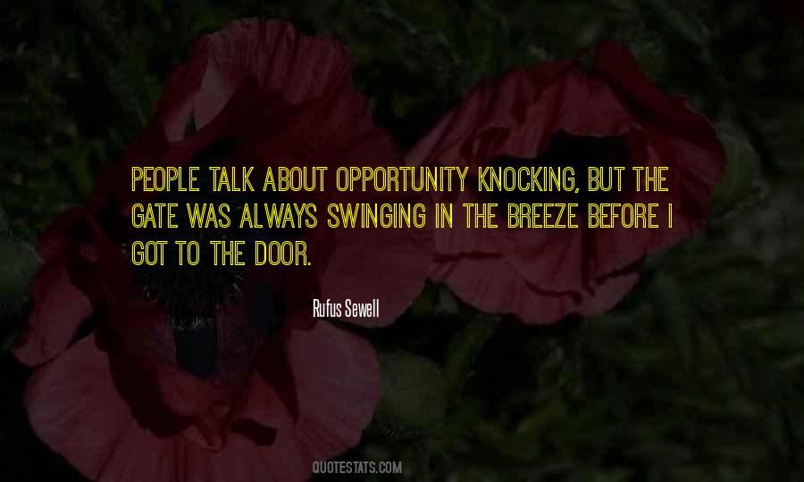 Quotes About Opportunity Knocking #1096153