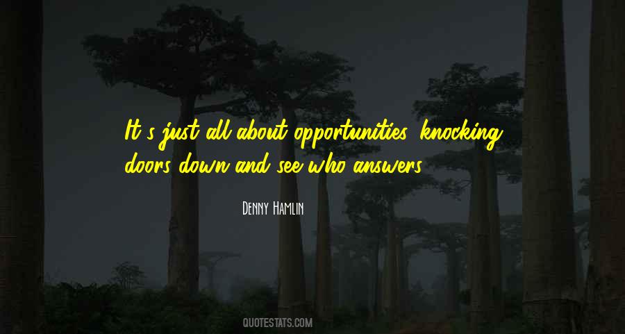 Quotes About Opportunity Knocking #1121281