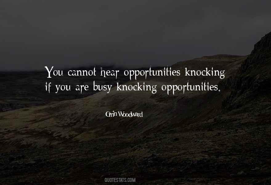 Quotes About Opportunity Knocking #346910