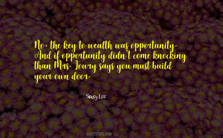 Quotes About Opportunity Knocking #552079