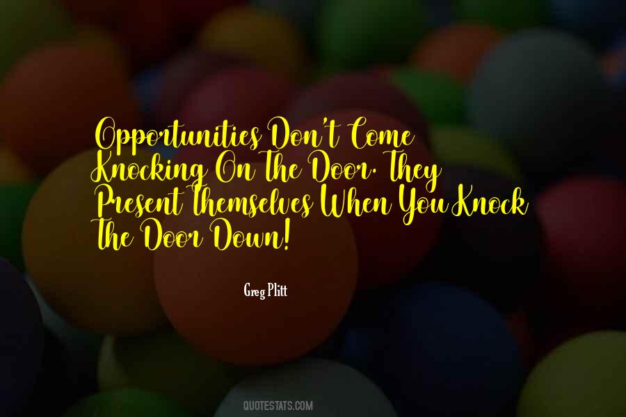 Quotes About Opportunity Knocking #81835