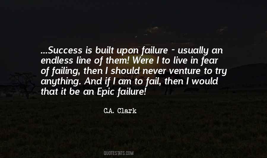 Quotes About Epic Failure #1738554