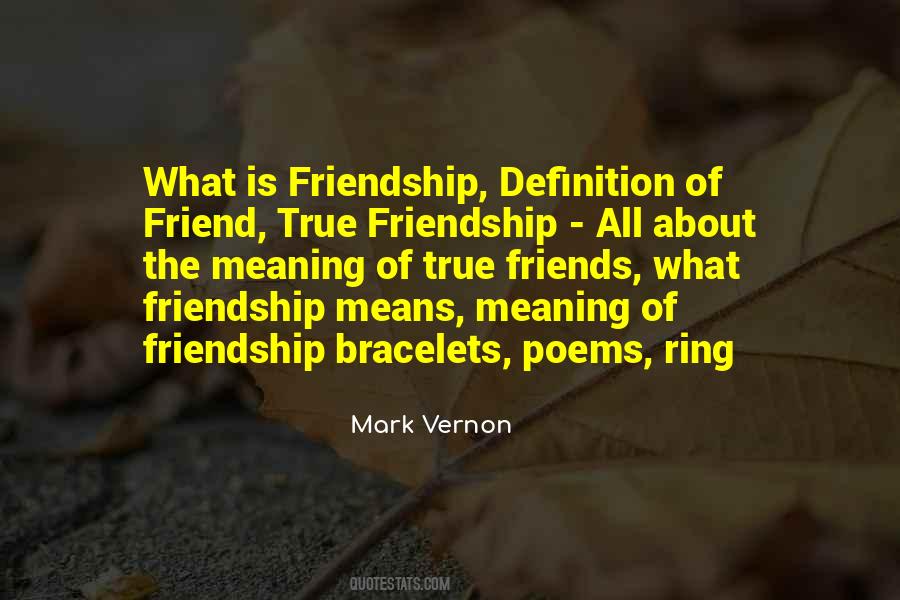 Meaning Of True Friends Quotes #1605442