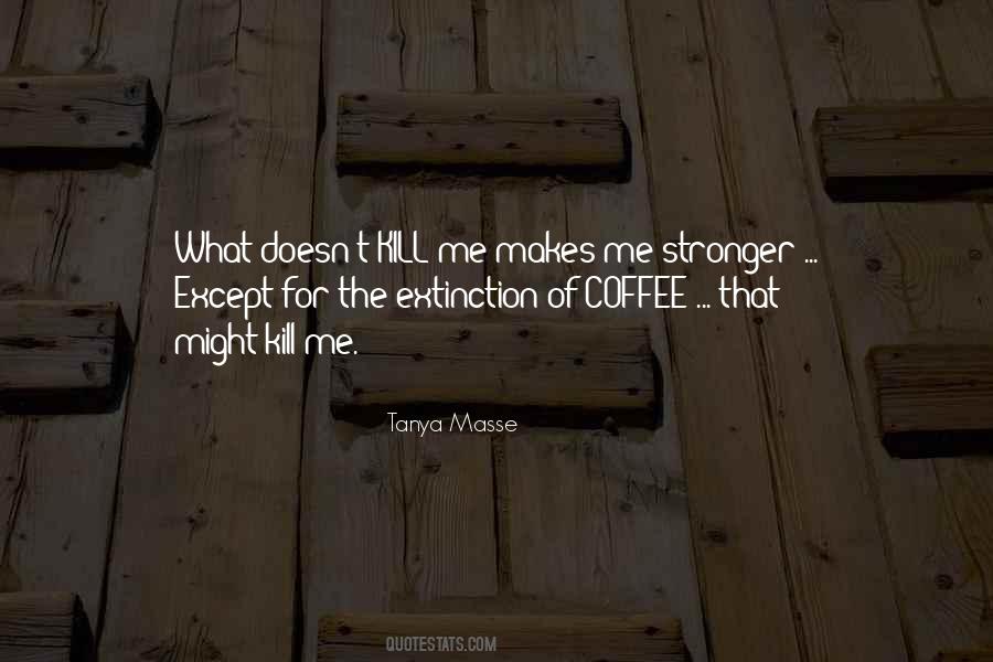 Quotes About Stronger #1690832