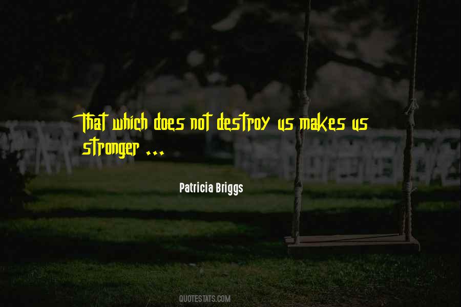 Quotes About Stronger #1723611