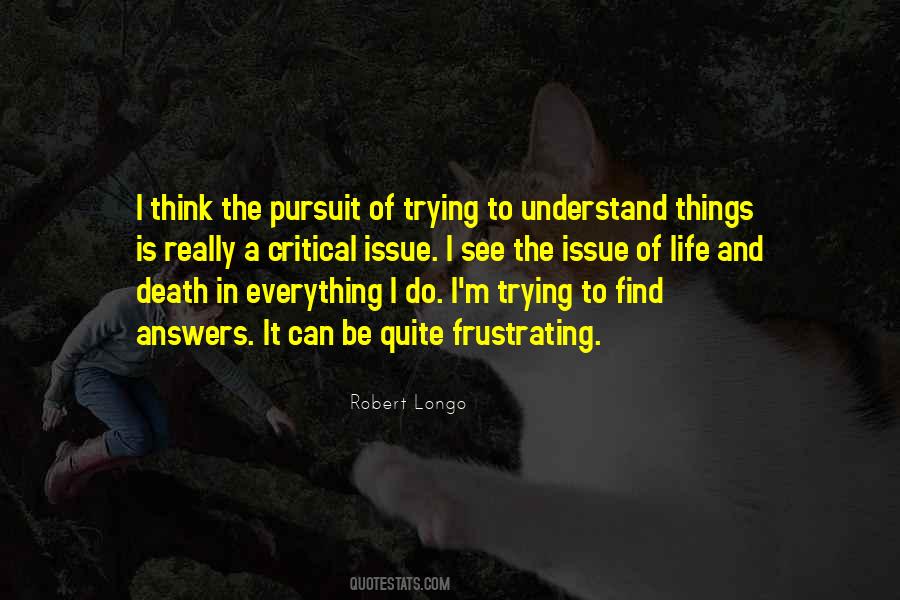 Quotes About Trying To Understand Life #1069892