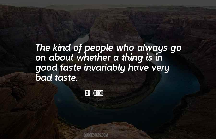 Quotes About Bad Taste #1078390