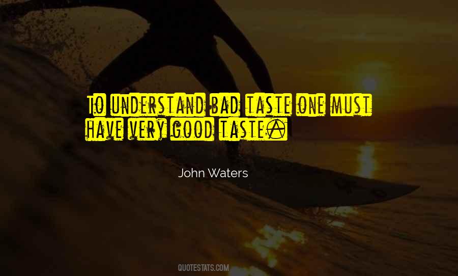 Quotes About Bad Taste #240329