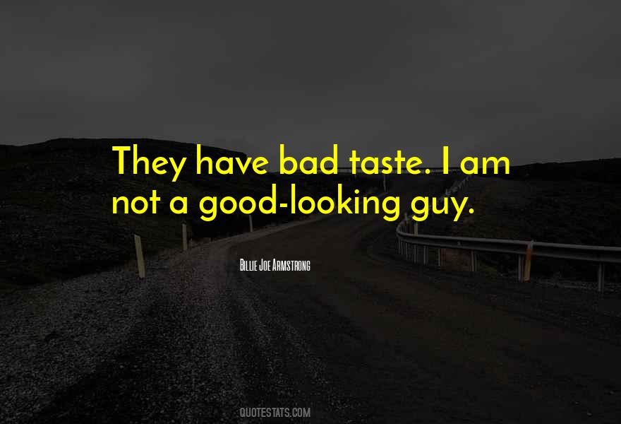 Quotes About Bad Taste #30579