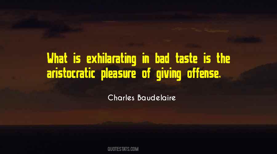 Quotes About Bad Taste #407409