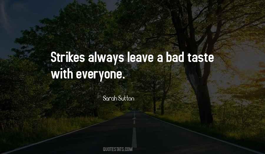Quotes About Bad Taste #516604