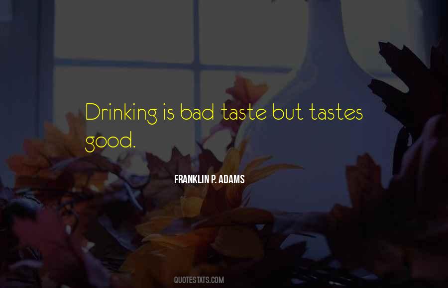 Quotes About Bad Taste #630679