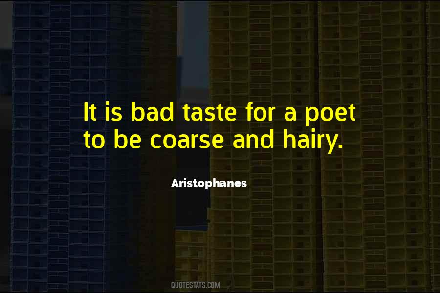 Quotes About Bad Taste #673103