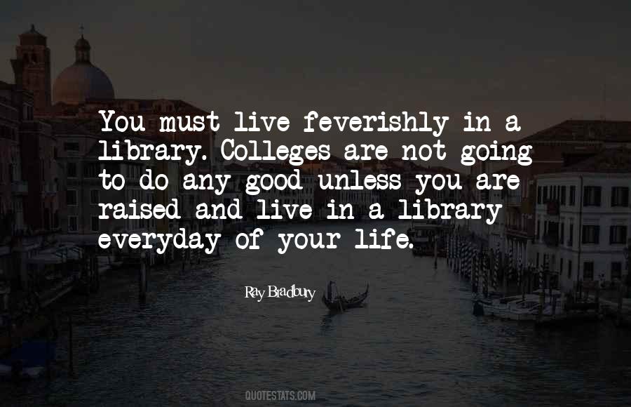 Life S Library Quotes #796836