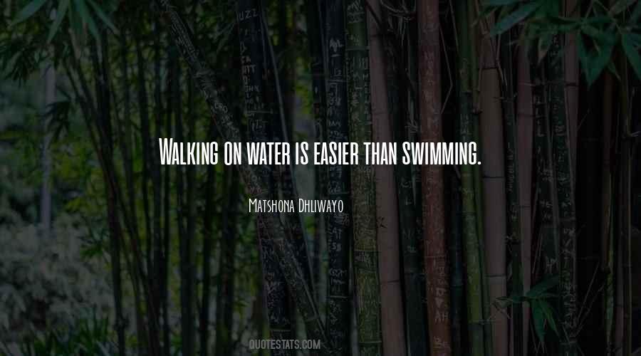 Walking On Water Quotes Quotes #1727408