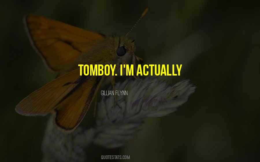 Quotes About Tomboy #231835