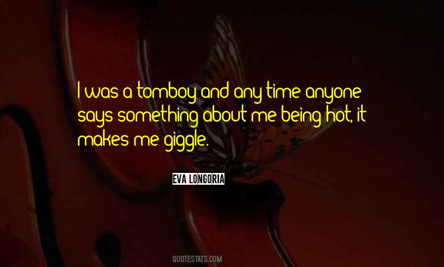 Quotes About Tomboy #598879