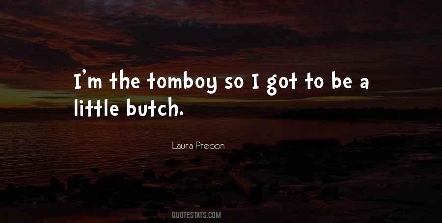 Quotes About Tomboy #963054