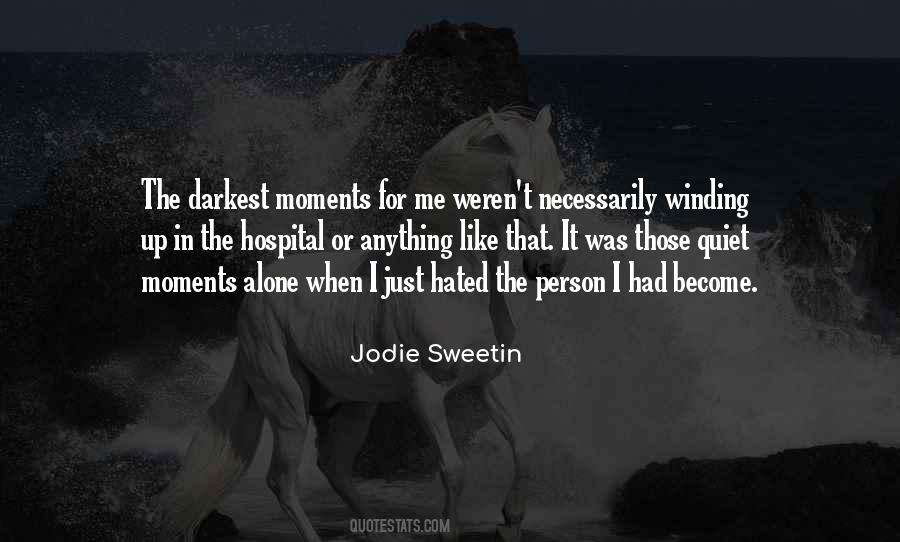 Quotes About The Quiet Moments #1103822