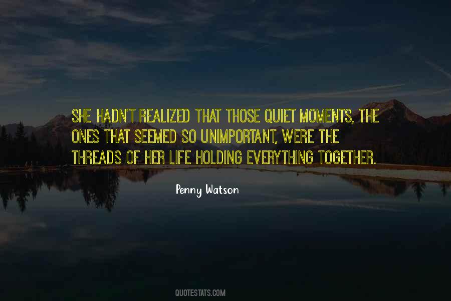 Quotes About The Quiet Moments #1489913