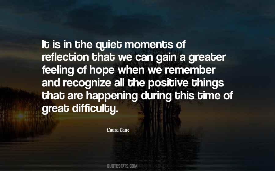 Quotes About The Quiet Moments #988996