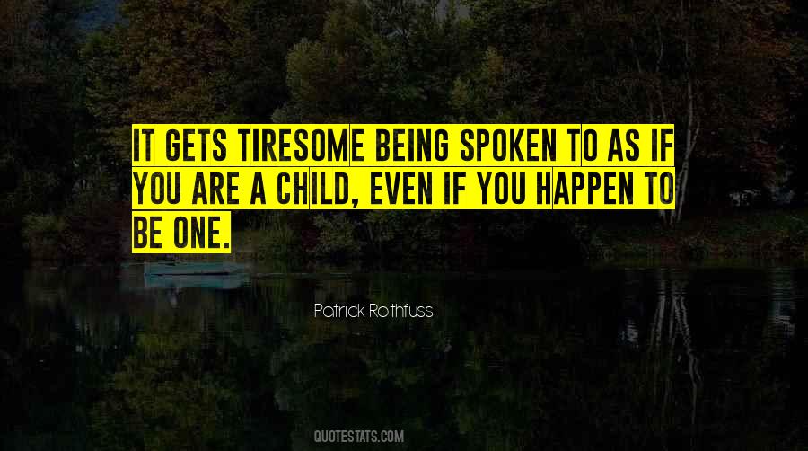 Quotes About Tiresome #94339