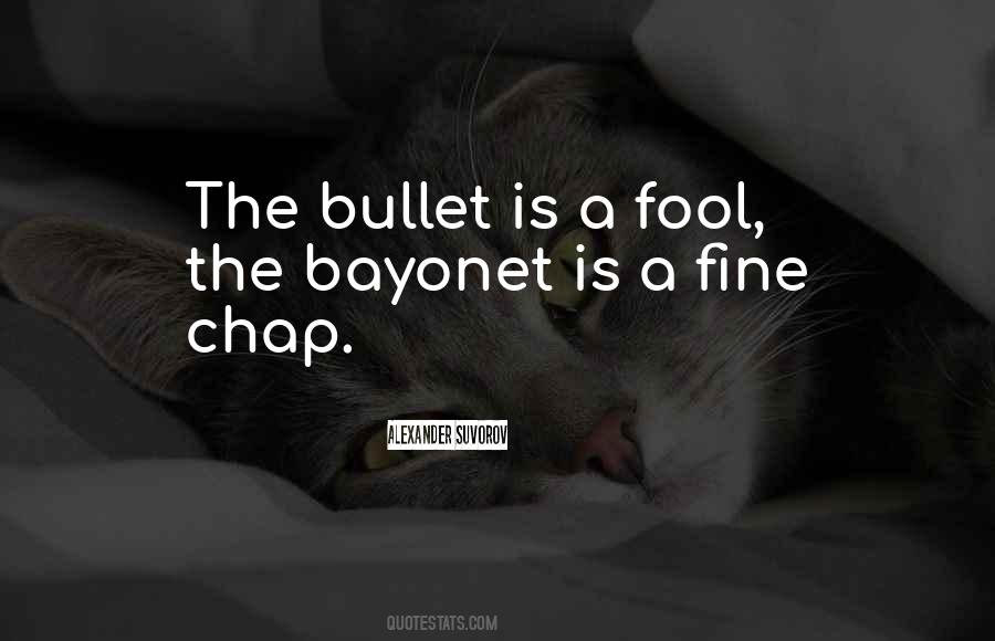 Quotes About Bayonets #1099128