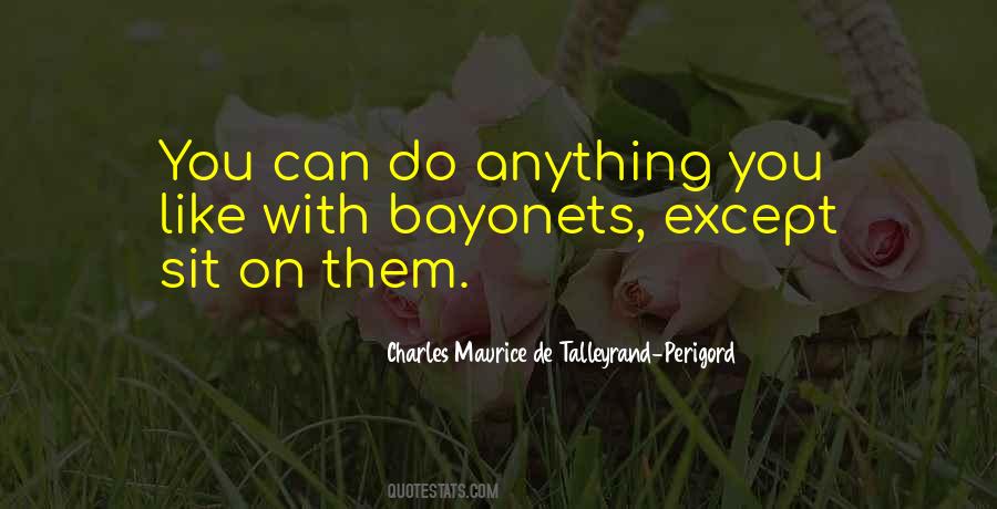 Quotes About Bayonets #1628727