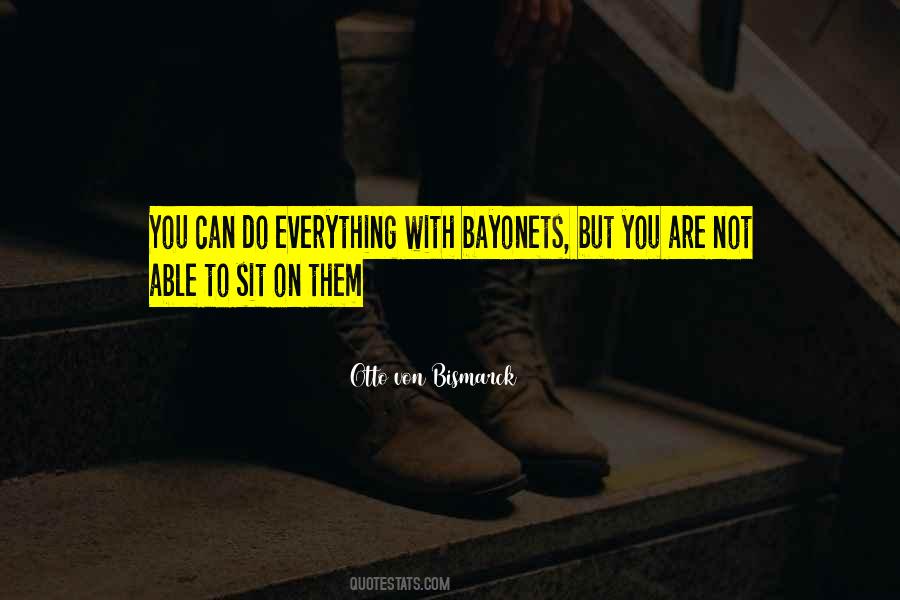 Quotes About Bayonets #1814221