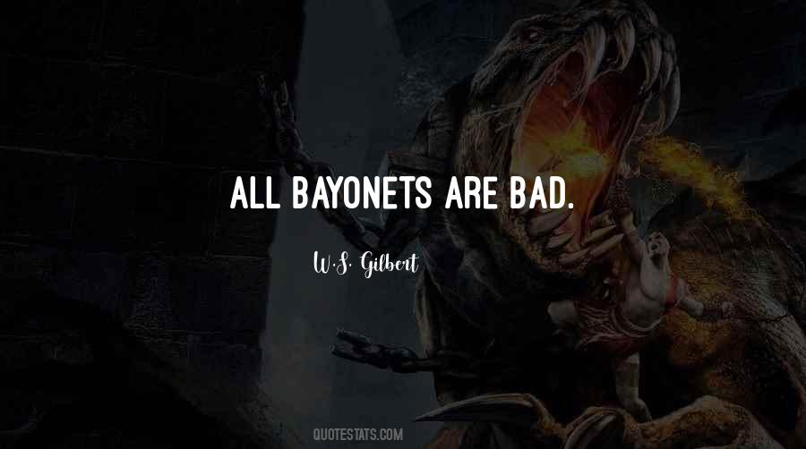 Quotes About Bayonets #961620