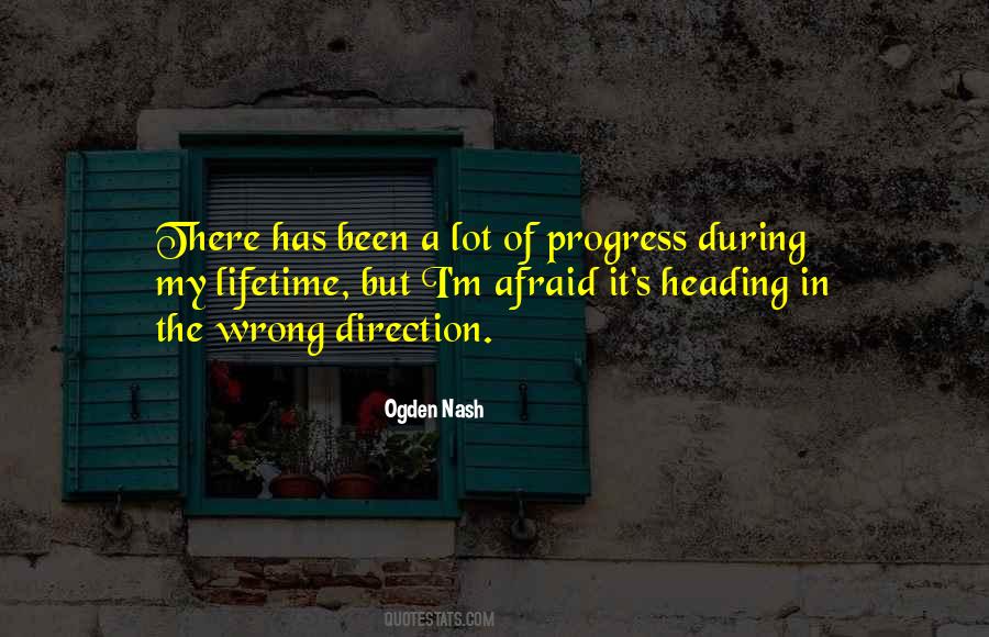 Quotes About Heading In The Wrong Direction #973791