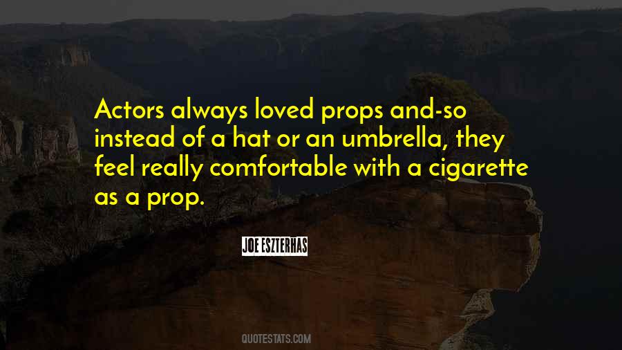 Quotes About Props #441435