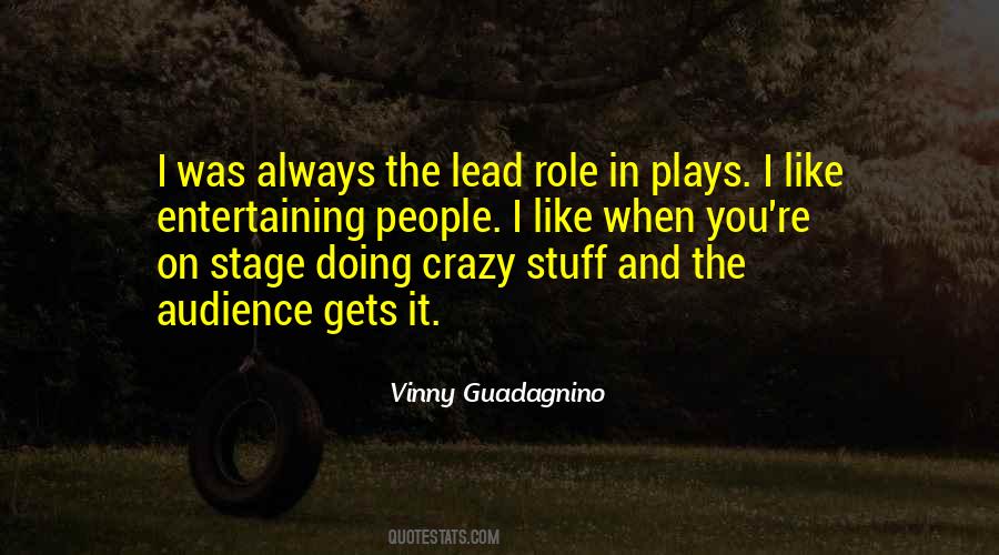 Quotes About Doing Crazy Stuff #318429