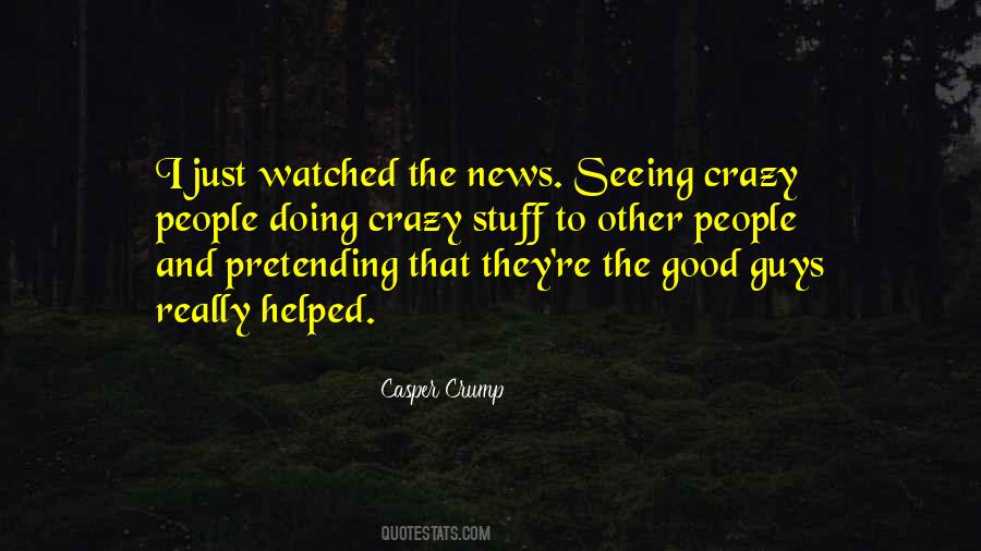 Quotes About Doing Crazy Stuff #340849