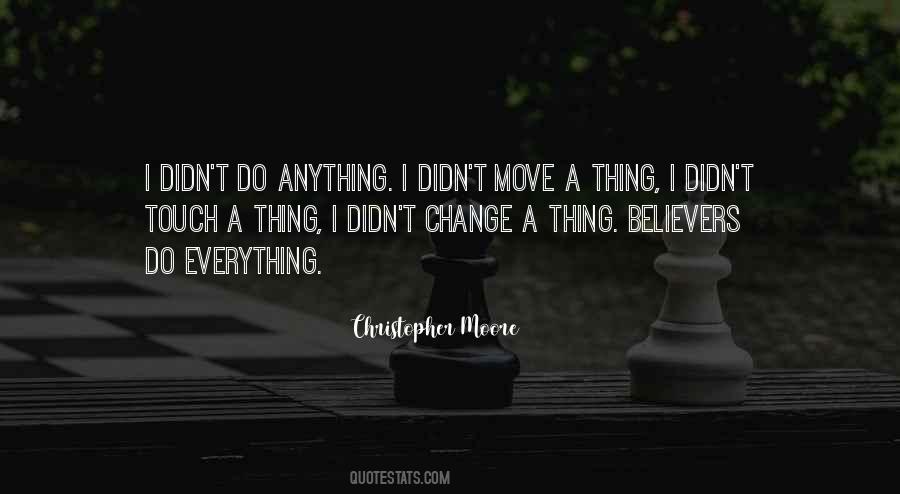 Quotes About I Didn't Change #1032024