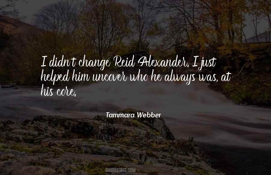 Quotes About I Didn't Change #1706014