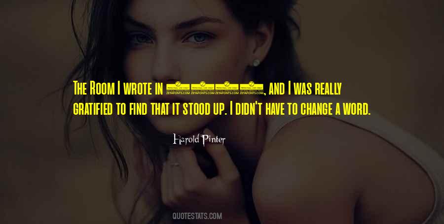 Quotes About I Didn't Change #580521