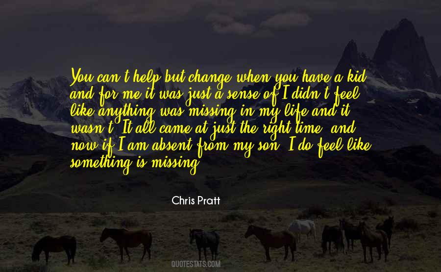 Quotes About I Didn't Change #592491