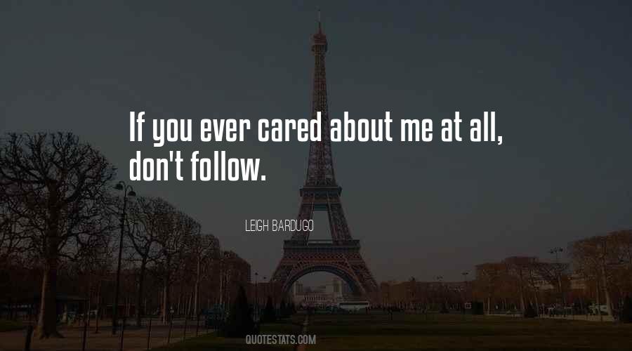 Quotes About If You Cared #726761