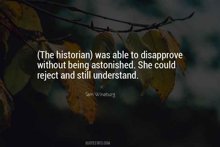 Quotes About Being A Historian #1397445