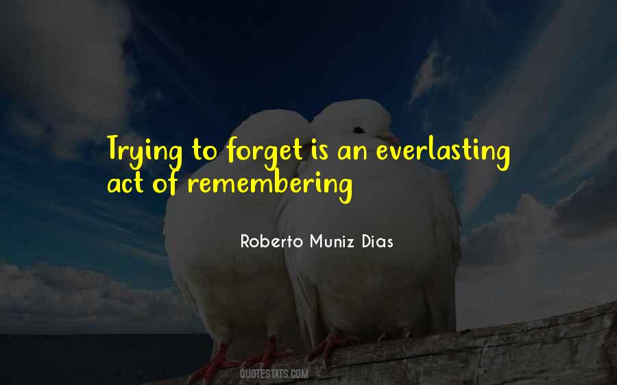 Quotes About Trying To Forget Someone #124789