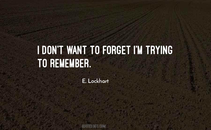 Quotes About Trying To Forget Someone #326260